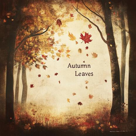 Autumn Leaves | Boomplay Music