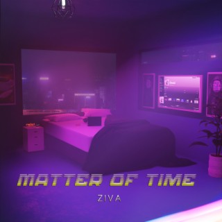 Matter of Time lyrics | Boomplay Music