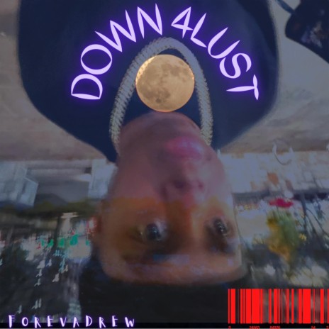 DOWN 4 LUST | Boomplay Music