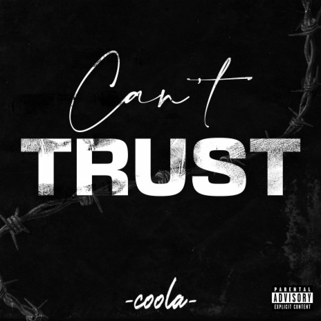 Can't Trust | Boomplay Music