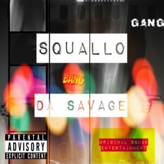 Squallo Da Savage