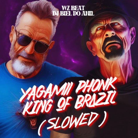 Yagamii Phonk King of Brazil (Slowed) ft. DJ Biel do Anil | Boomplay Music