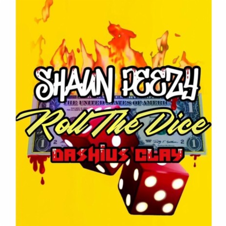Roll the Dice ft. Dashius Clay | Boomplay Music