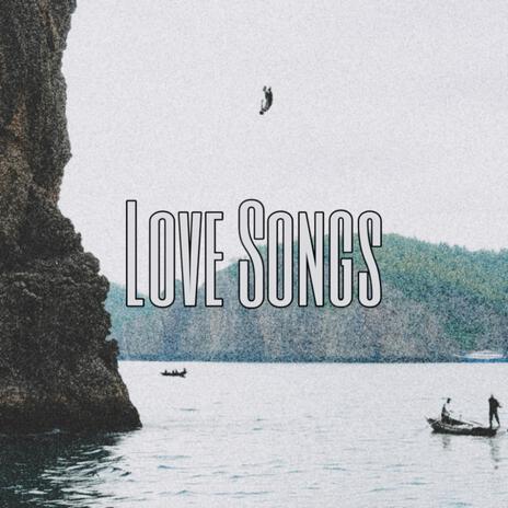 Love Songs | Boomplay Music