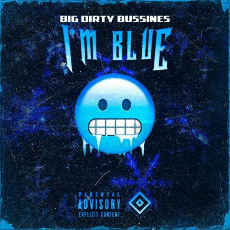 I'M BLUE ft. AK-12 CL, TusorritoFavv, Le Petit Scorpion, Flore$ & Ash-M | Boomplay Music