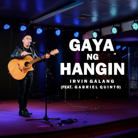 Gaya ng Hangin ft. Gabriel Quinto | Boomplay Music