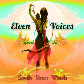 Elven Voices (Sped Up)