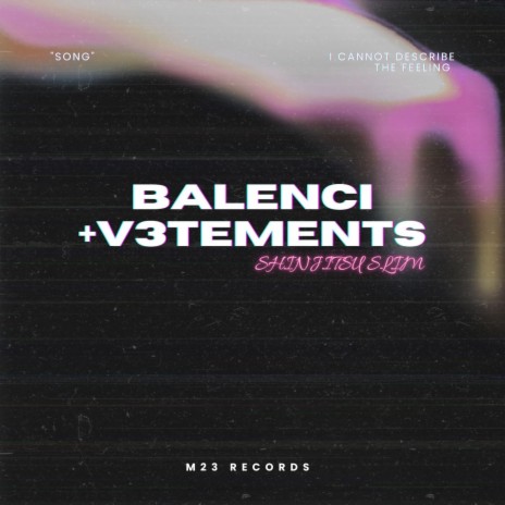 BALENCI + V3TEMENTS