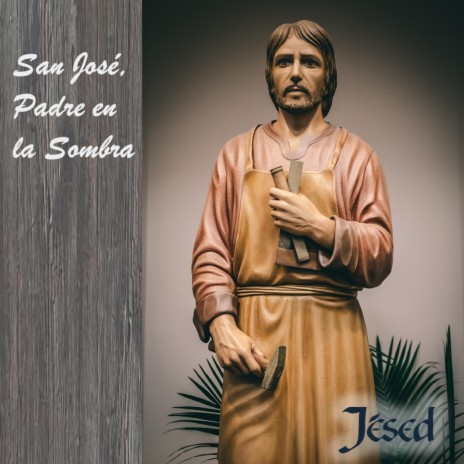 San José, Padre en la Sombra | Boomplay Music