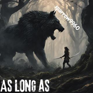 As Long As