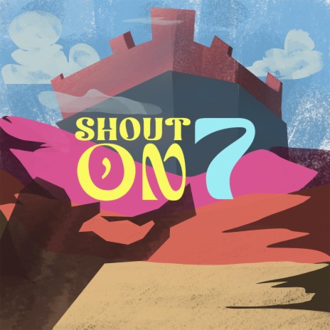 SHOUT ON 7 ft. Nate Emmanuel, Zander, Lazuli, Caro & j.nicole | Boomplay Music