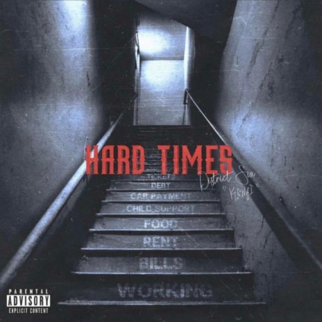 Hard Times ft. District Six