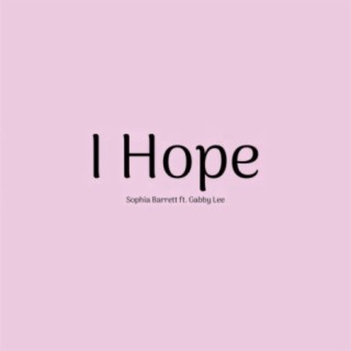 I Hope (feat. Gabby Lee)