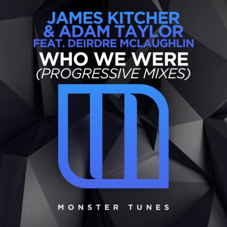 Who We Were (Progressive Mix) ft. Adam Taylor & Deirdre McLaughlin | Boomplay Music