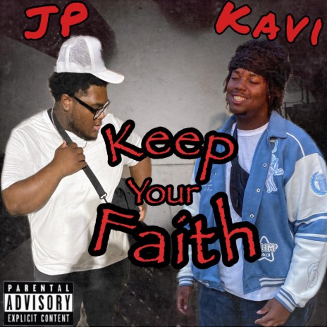 Keep Your Faith ft. JP | Boomplay Music