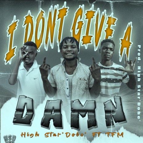 I Don't Give A Damn (feat. Team Forcus Music) | Boomplay Music