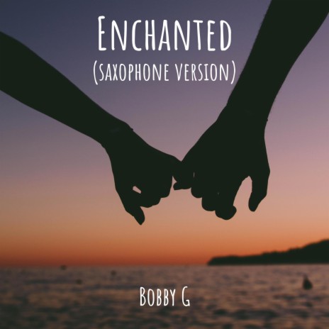 Enchanted (Saxophone Version)