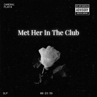 Met Her In The Club lyrics | Boomplay Music