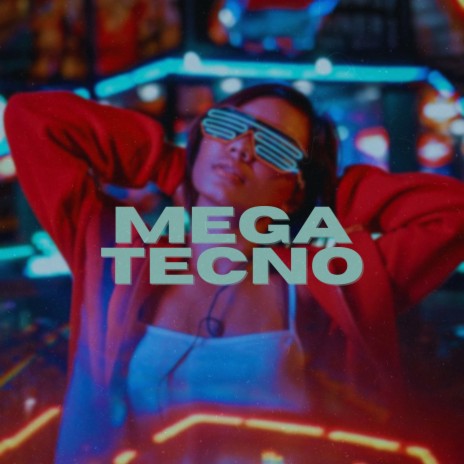 mega tecno | Boomplay Music