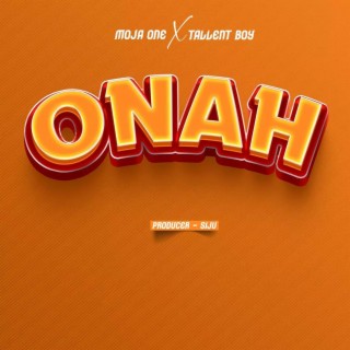 Onah (feat. Talent Boy)