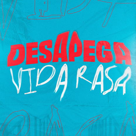 Desapega, Vida rasa ft. Luckzin Mc & Alex ROD | Boomplay Music