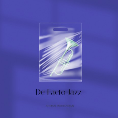 De Facto Jazz | Boomplay Music