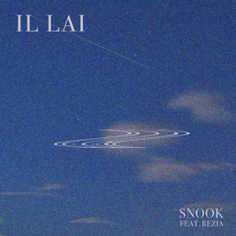 Il Lai (Radio Version) ft. Rezia | Boomplay Music