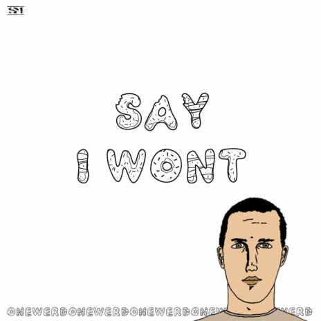 Say I Won't | Boomplay Music