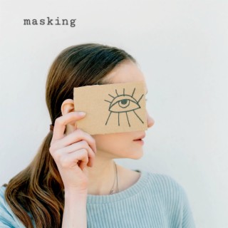 Masking