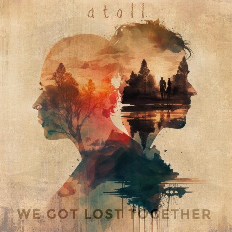 we got lost together | Boomplay Music