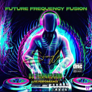 Future Frequency Fusion