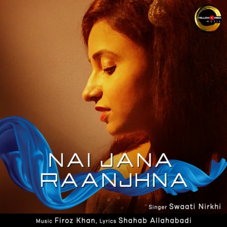 Nai Jana Raanjhna | Boomplay Music