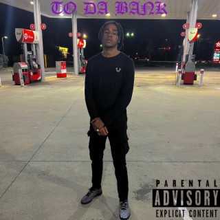 TO DA BANK lyrics | Boomplay Music