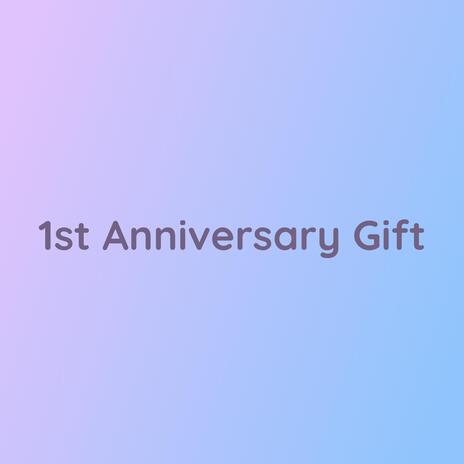 1st Anniversary Gift | Boomplay Music