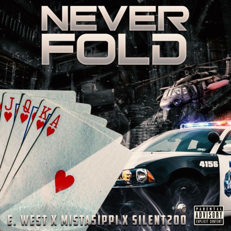 Never Fold ft. Mistasippi & Silent200 | Boomplay Music