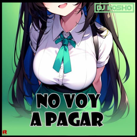 No Voy a Pagar (Radio Edit) | Boomplay Music