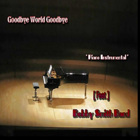 Goodbye World Goodbye (Goodbye World Goodbye) | Boomplay Music