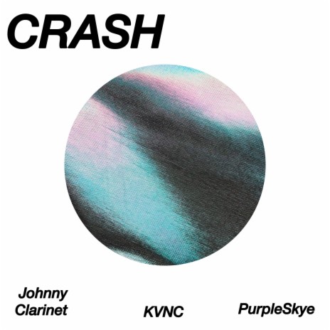 Crash ft. Johnny Clarinet & KVNC | Boomplay Music