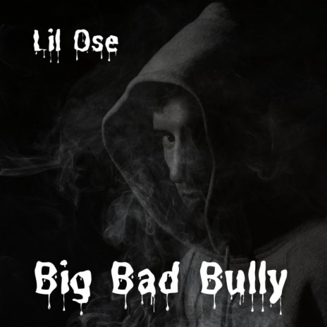 Big Bad Bully | Boomplay Music