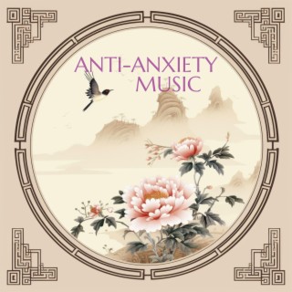 Anti-Anxiety Music
