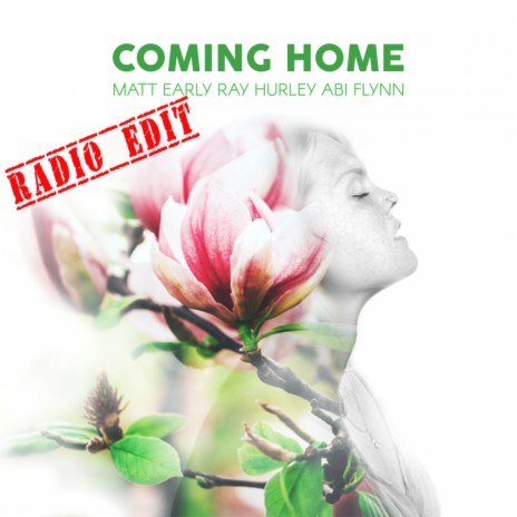 Coming Home Radio Edit (Radio Edit) ft. Ray Hurley & Abi Flynn | Boomplay Music