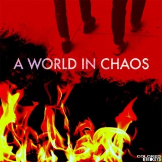 A WORLD IN CHAOS