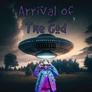 Arrival Of The God