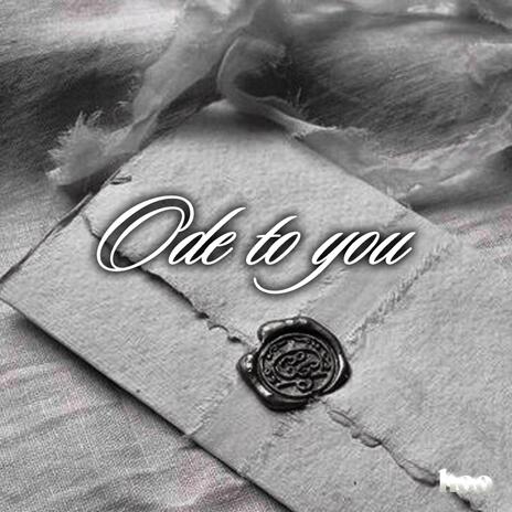 ode to you | Boomplay Music