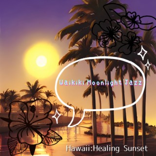 Hawaii:Healing Sunset