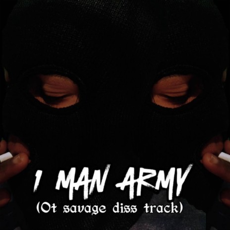 1 Man Army (Ot Savage diss track) | Boomplay Music
