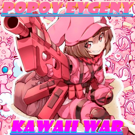 Kawaii War | Boomplay Music