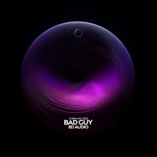 Bad Guy (8D Audio)