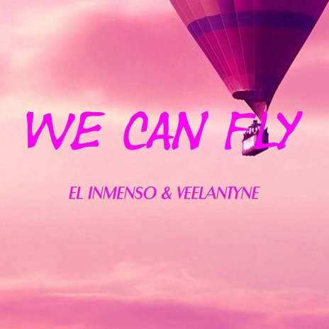 We can Fly ft. El Inmenso | Boomplay Music