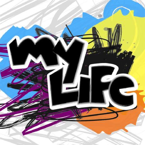 My Life | Boomplay Music